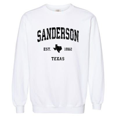 Sanderson Texas Tx Vintage Established Athletic Sports Design Garment-Dyed Sweatshirt