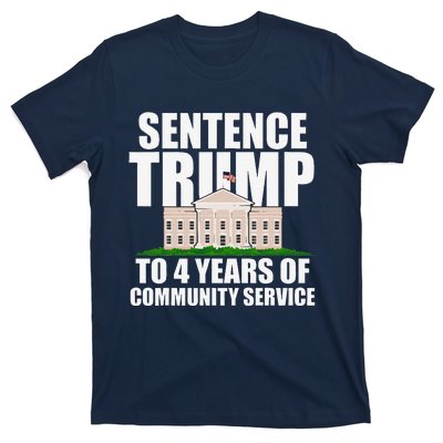 Sentence Trump To 4 Years Of Community Service T-Shirt