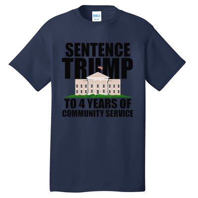 Sentence Trump To 4 Years Of Community Service Tall T-Shirt