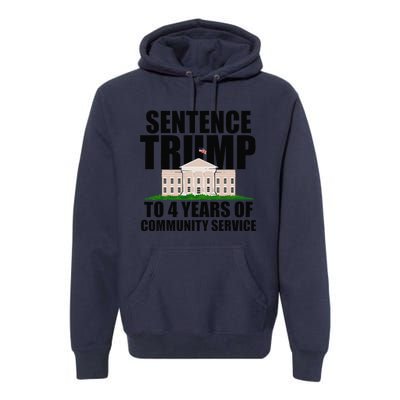 Sentence Trump To 4 Years Of Community Service Premium Hoodie