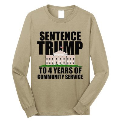 Sentence Trump To 4 Years Of Community Service Long Sleeve Shirt