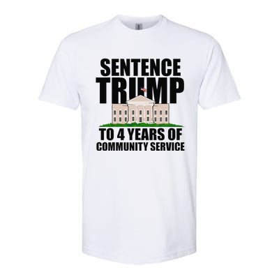 Sentence Trump To 4 Years Of Community Service Softstyle CVC T-Shirt