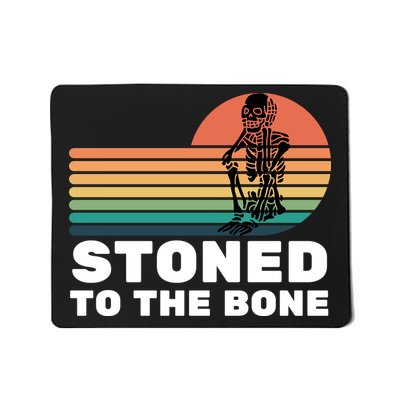 Stoned To The Bone Funny Stoned To The Bone Mousepad