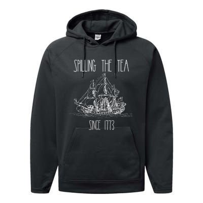 Spilling the Tea Since 1773 Funny Patriotic 4th of July Gift Performance Fleece Hoodie