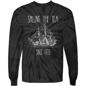 Spilling the Tea Since 1773 Funny Patriotic 4th of July Gift Tie-Dye Long Sleeve Shirt