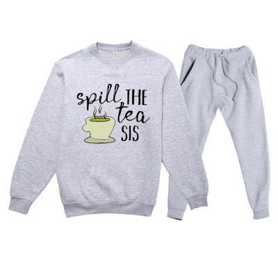 Spill The Tea Sis Premium Crewneck Sweatsuit Set