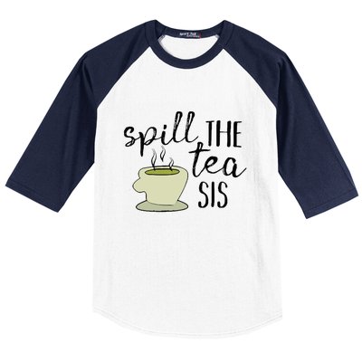 Spill The Tea Sis Baseball Sleeve Shirt