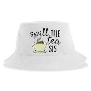 Spill The Tea Sis Sustainable Bucket Hat