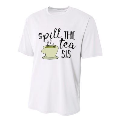 Spill The Tea Sis Performance Sprint T-Shirt