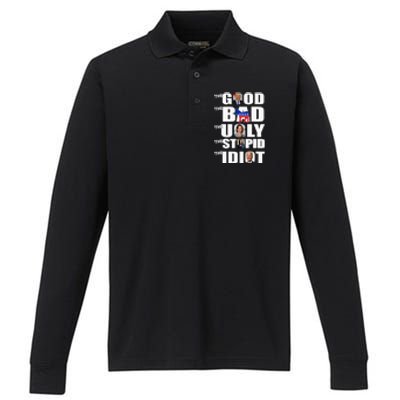 Support Trump The Good The Bad The Ugly The Stupid The Idiot Performance Long Sleeve Polo