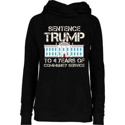 Sentence Trump To 4 Years Of Community Service Womens Funnel Neck Pullover Hood