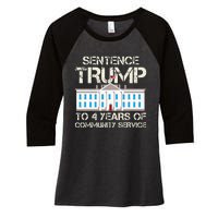 Sentence Trump To 4 Years Of Community Service Women's Tri-Blend 3/4-Sleeve Raglan Shirt