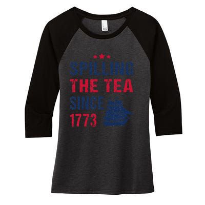 Spilling The Tea Since 1773 Slogan For Patriotic Pride Party Women's Tri-Blend 3/4-Sleeve Raglan Shirt