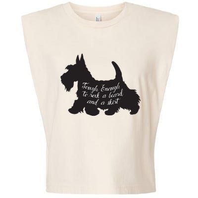 Scottish Terrier Tough Enough To Rock A Beard And A Skirt Garment-Dyed Women's Muscle Tee