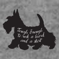 Scottish Terrier Tough Enough To Rock A Beard And A Skirt Tall Sweatshirt
