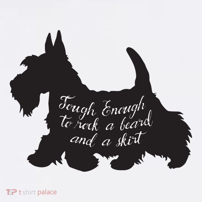 Scottish Terrier Tough Enough To Rock A Beard And A Skirt T-Shirt