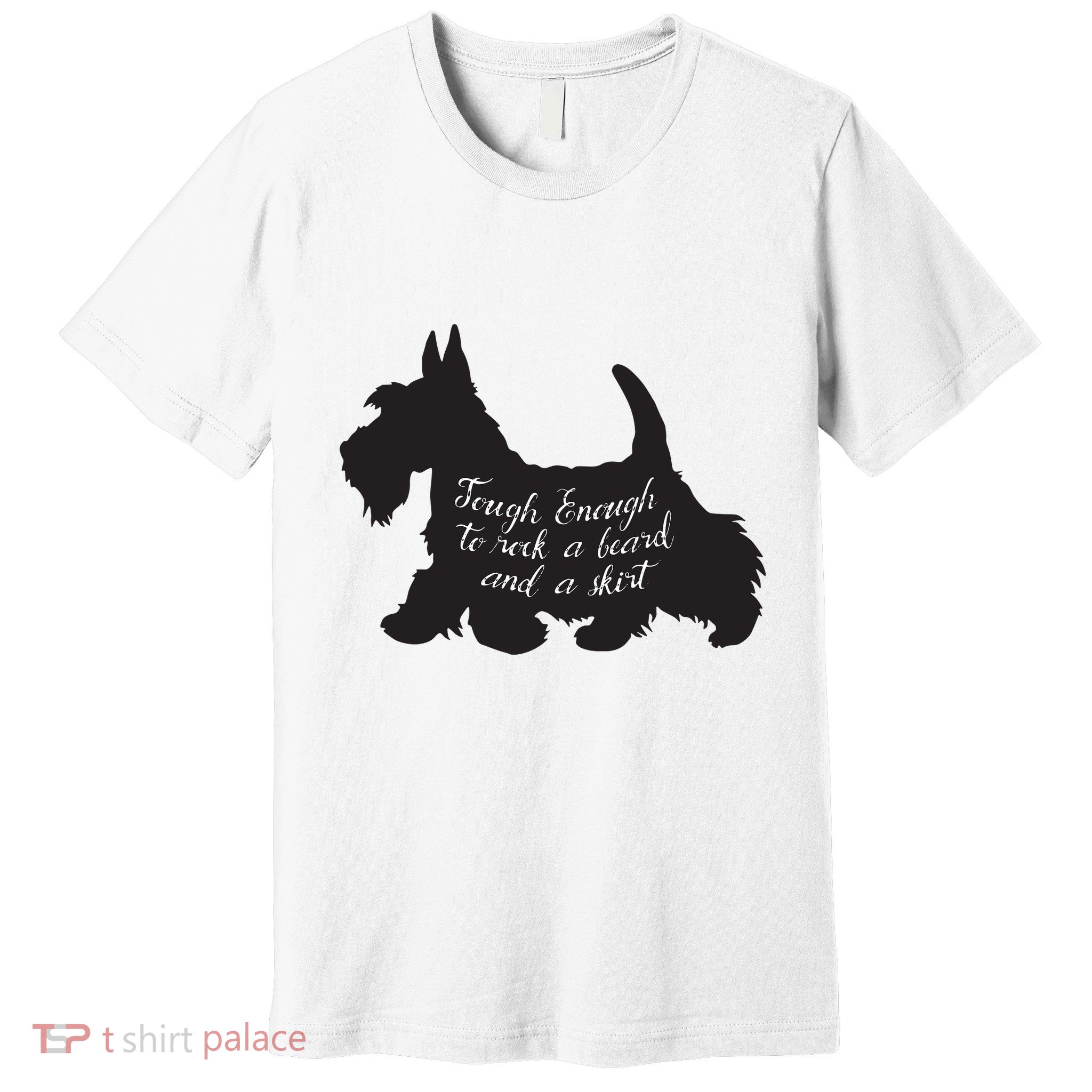 Scottish Terrier Tough Enough To Rock A Beard And A Skirt Premium T-Shirt