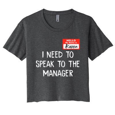 Speak to the Manager Funny Karen Halloween Costume Women's Crop Top Tee