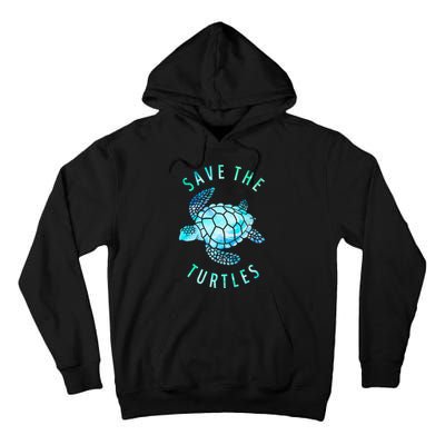 Save The Turtles Sea Turtle Tie Dye Ocean Wildlife Earth Day Tall Hoodie