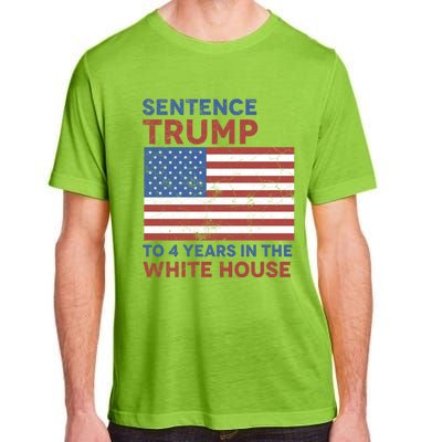 Sentence Trump To 4 Years In The White House Funny Gift Adult ChromaSoft Performance T-Shirt