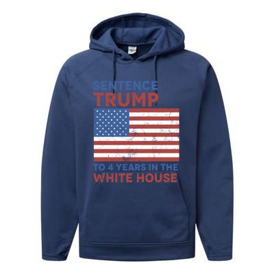 Sentence Trump To 4 Years In The White House Funny Gift Performance Fleece Hoodie