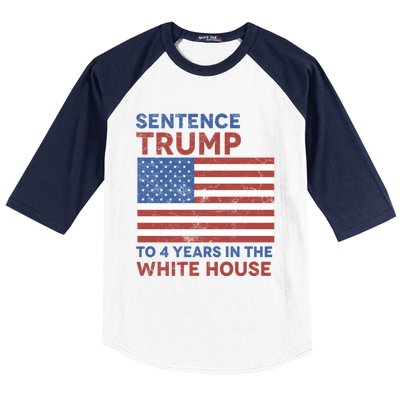 Sentence Trump To 4 Years In The White House Funny Gift Baseball Sleeve Shirt