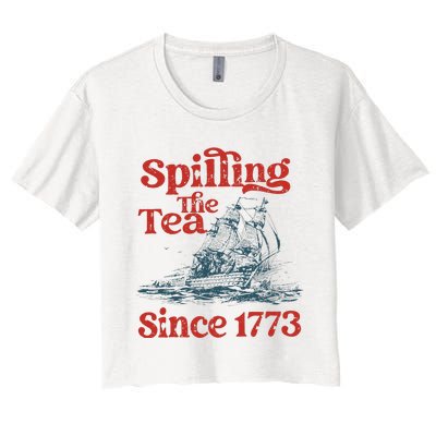 Spilling The Tea Since 1773 Patriotic History Teacher Women's Crop Top Tee