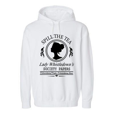 Spill The Tea Lady Whistledowns Garment-Dyed Fleece Hoodie