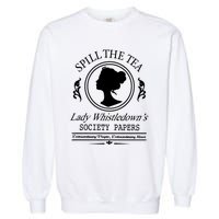 Spill The Tea Lady Whistledowns Garment-Dyed Sweatshirt