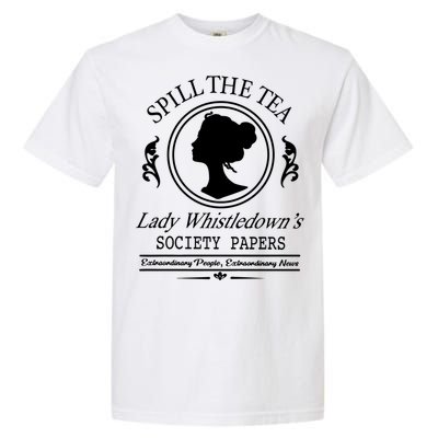 Spill The Tea Lady Whistledowns Garment-Dyed Heavyweight T-Shirt