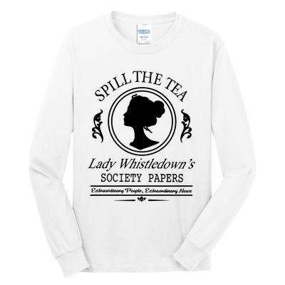 Spill The Tea Lady Whistledowns Tall Long Sleeve T-Shirt