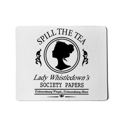 Spill The Tea Lady Whistledowns Mousepad