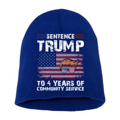 Sentence Trump To 4 Years Of Community Service Trump 2024 Cool Gift Short Acrylic Beanie