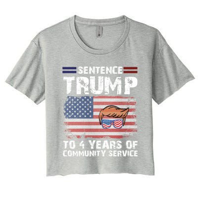 Sentence Trump To 4 Years Of Community Service Trump 2024 Cool Gift Women's Crop Top Tee