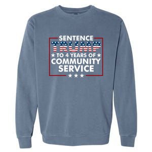 Sentence Trump To 4 Years Of Community Service Usa Flag Funny Gift Garment-Dyed Sweatshirt