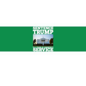 Sentence Trump To 4 Years Of Community Service Bumper Sticker