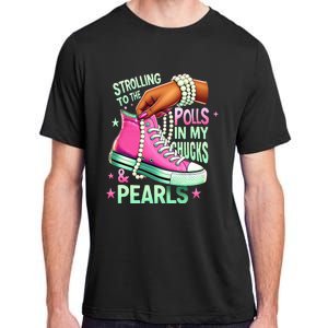 Strolling To The Polls In My Chucks & Pearls Adult ChromaSoft Performance T-Shirt