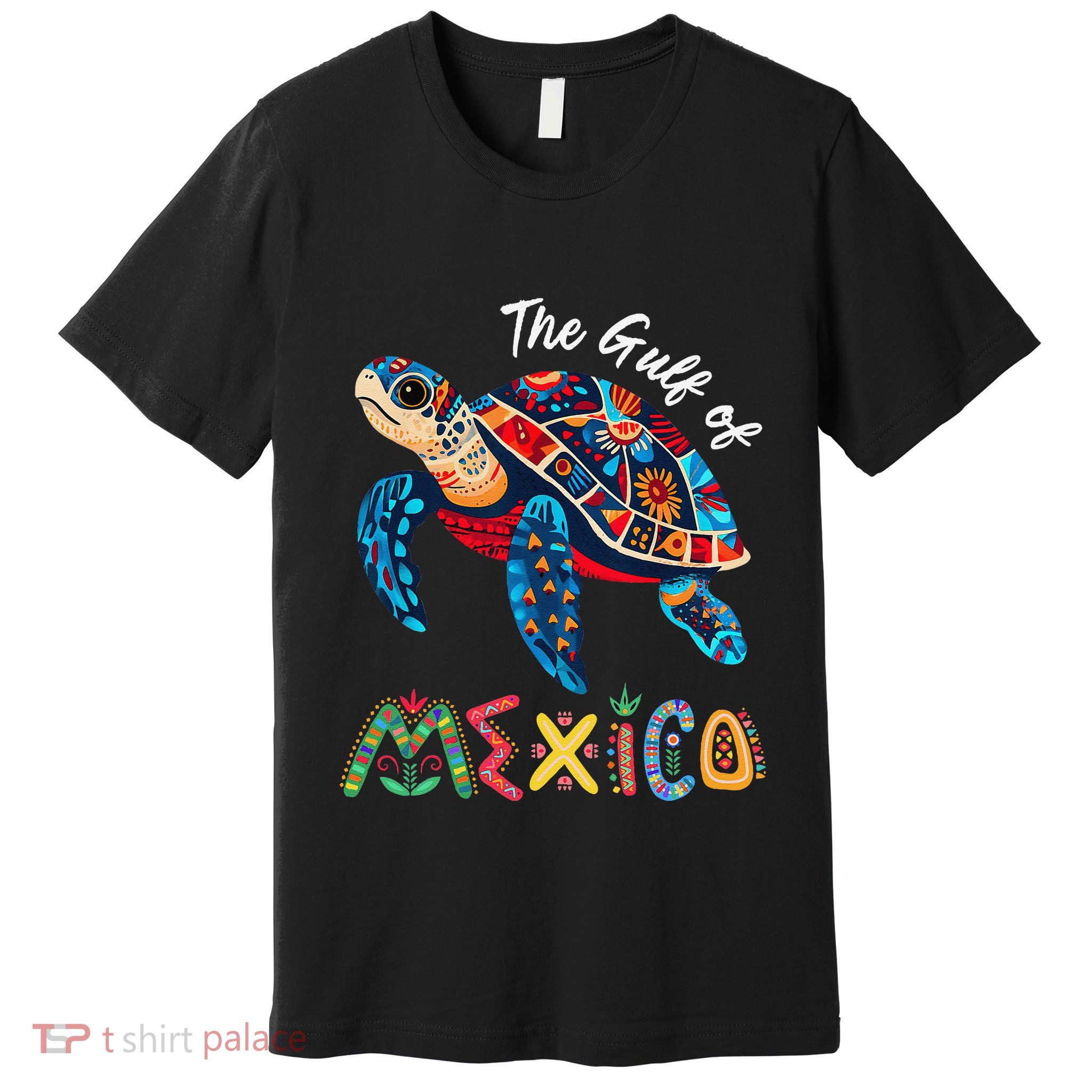 Sea Turtle The Gulf Of Mexico Forever El Golfo De MéXico .Png Premium T-Shirt