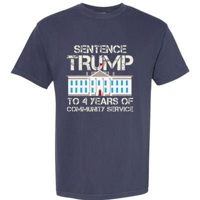 Sentence Trump To 4 Years Of Community Service Garment-Dyed Heavyweight T-Shirt