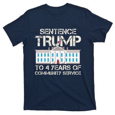 Sentence Trump To 4 Years Of Community Service T-Shirt