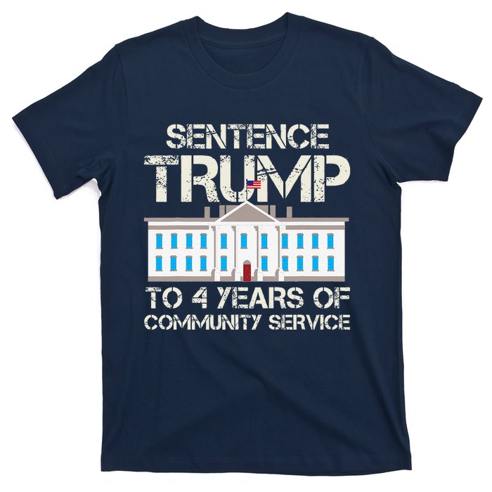 Sentence Trump To 4 Years Of Community Service T-Shirt