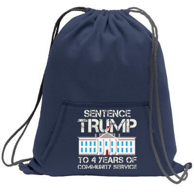 Sentence Trump To 4 Years Of Community Service Sweatshirt Cinch Pack Bag