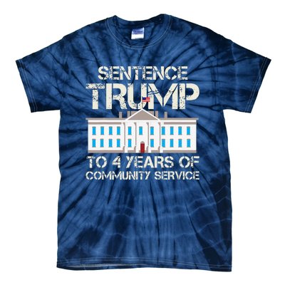 Sentence Trump To 4 Years Of Community Service Tie-Dye T-Shirt