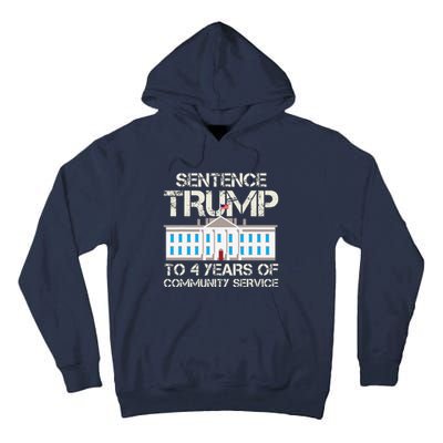 Sentence Trump To 4 Years Of Community Service Tall Hoodie