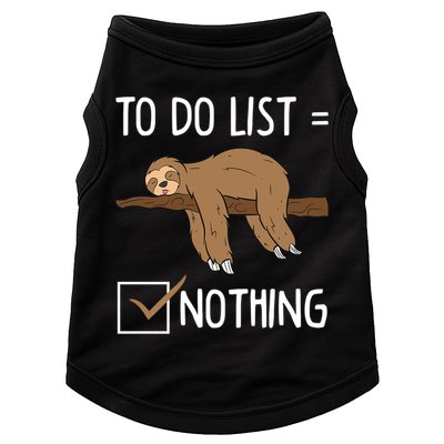 Sloth Tired Todo List Nothing Lazy Sloth Doggie Tank