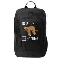 Sloth Tired Todo List Nothing Lazy Sloth City Backpack