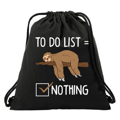 Sloth Tired Todo List Nothing Lazy Sloth Drawstring Bag