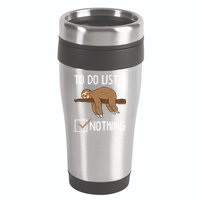 Sloth Tired Todo List Nothing Lazy Sloth 16oz Travel Tumbler