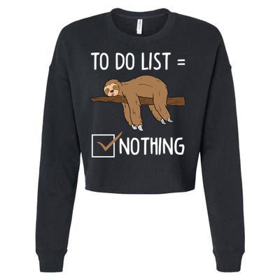 Sloth Tired Todo List Nothing Lazy Sloth Cropped Pullover Crew