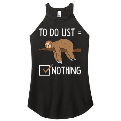 Sloth Tired Todo List Nothing Lazy Sloth Women's Perfect Tri Rocker Tank